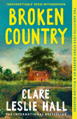 Front cover of the book 'Broken country' by Clare Leslie Hall.