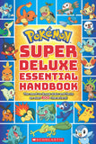 Front cover of the book 'Pokemon: Super Deluxe Essential Handbook' by Scholastic.