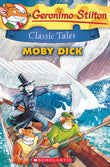 Front cover of the book 'Geronimo Stilton Classic Tales #6: Moby Dick' by Scholastic.