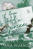 Front cover of the book 'If Love Had A Price' by Huang, Ana.