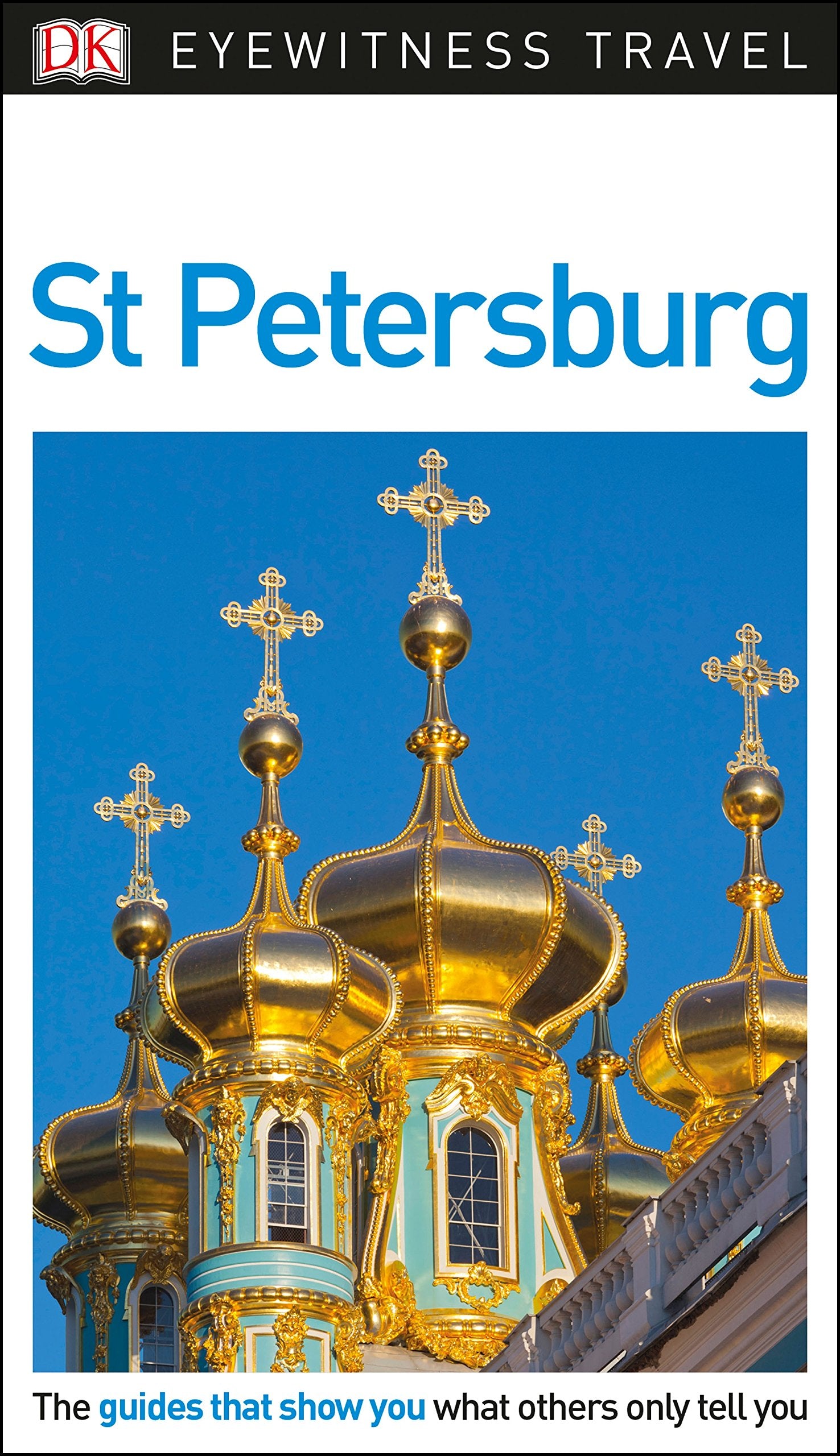 Front cover of the book 'DK Eyewitness Travel Guide St Petersburg' by Dk.