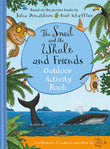 Front cover of the book 'The Snail and the Whale and Friends Outdoor Activity Book' by Julia Donaldson.