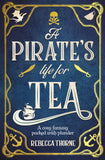 Front cover of the book 'A Pirate's Life for Tea' by Rebecca Thorne.
