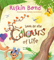 Front cover of the book 'Look at The Colours of Life' by Ruskin Bond.
