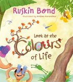 Front cover of the book 'Look at The Colours of Life' by Ruskin Bond.