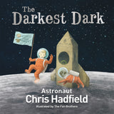 Front cover of the book 'Darkest Dark' by Chris Hadfield.