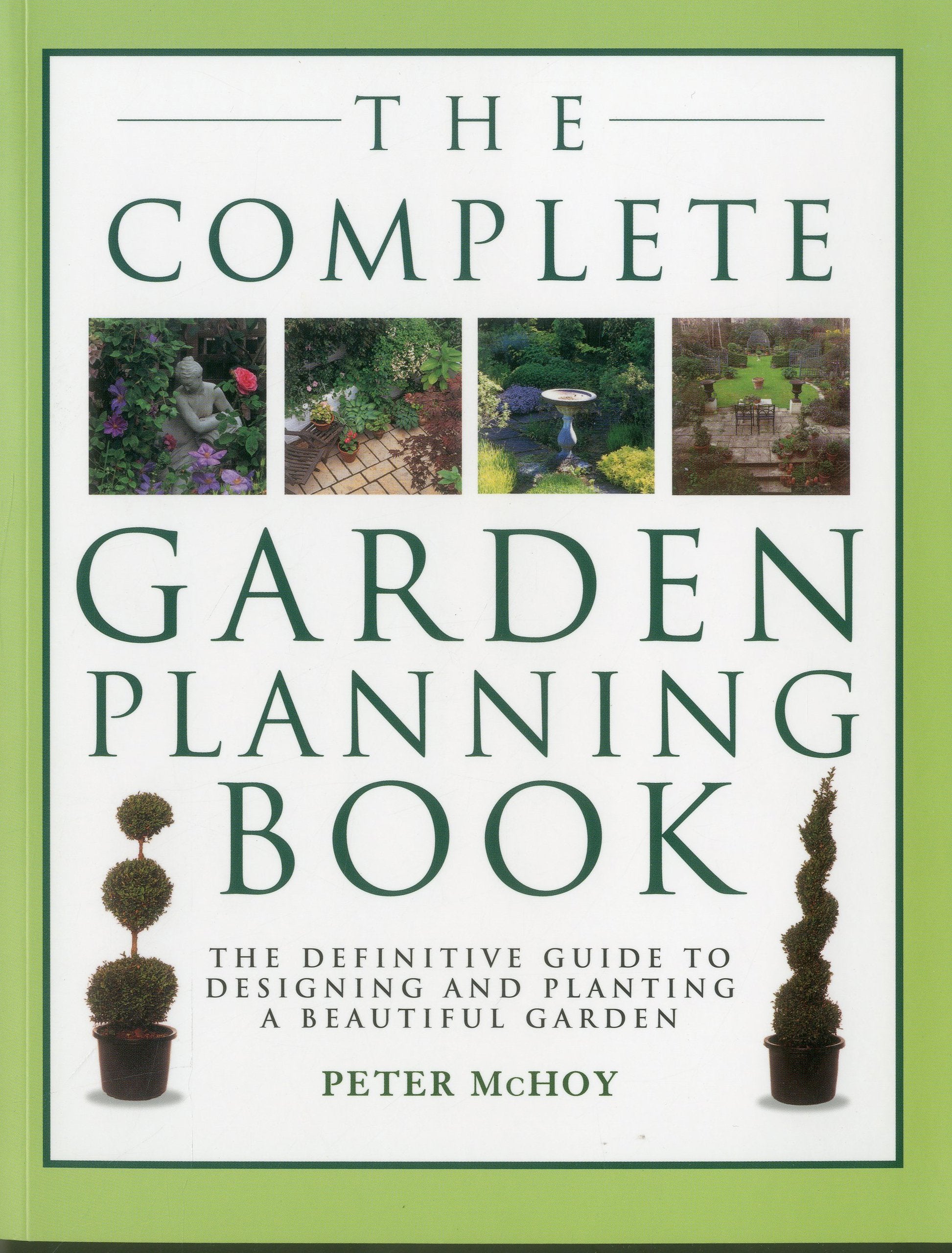 Front cover of the book 'The Complete Garden Planning Book: The definitive guide to designing and planting a beautiful garden' by Na.