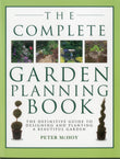 Front cover of the book 'The Complete Garden Planning Book: The definitive guide to designing and planting a beautiful garden' by Na.
