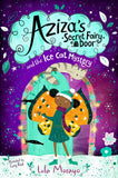 Front cover of the book 'Aziza's Secret Fairy Door and the Ice Cat Mystery' by Lola Morayo.