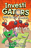 Front cover of the book 'InvestiGators: Ants in Our P.A.N.T.S. (InvestiGators!, 4) (International Edition)' by John Patrick Green.