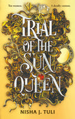 Front cover of the book 'Trial of the Sun Queen: the sizzling and addictive fantasy romance sensation (Artefacts of Ouranos)' by Nisha J. Tuli.