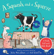 Front cover of the book 'A Squash and a Squeeze: A Push, Pull and Slide Book' by Julia Donaldson.
