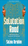 Front cover of the book 'Salutation Road' by Salma Ibrahim.