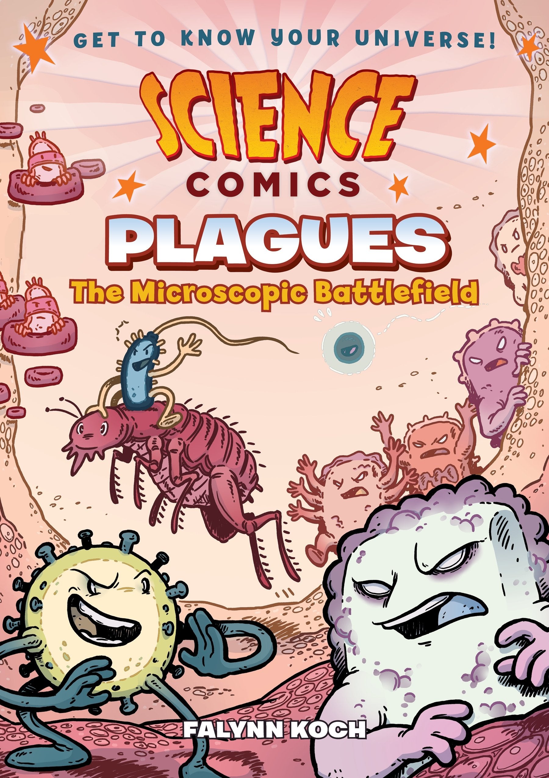 Front cover of the book 'Science Comics: Plagues: The Microscopic Battlefield' by Falynn Koch.