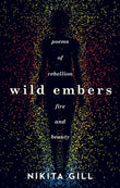 Front cover of the book 'Wild Embers' by Nikita Gill.