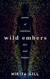 Front cover of the book 'Wild Embers' by Nikita Gill.