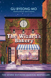 Front cover of the book 'The Wizard's Bakery: A magical coming-of-age story like no other - for fans of Korean translated fiction' by -Mo, Gu Byeong.