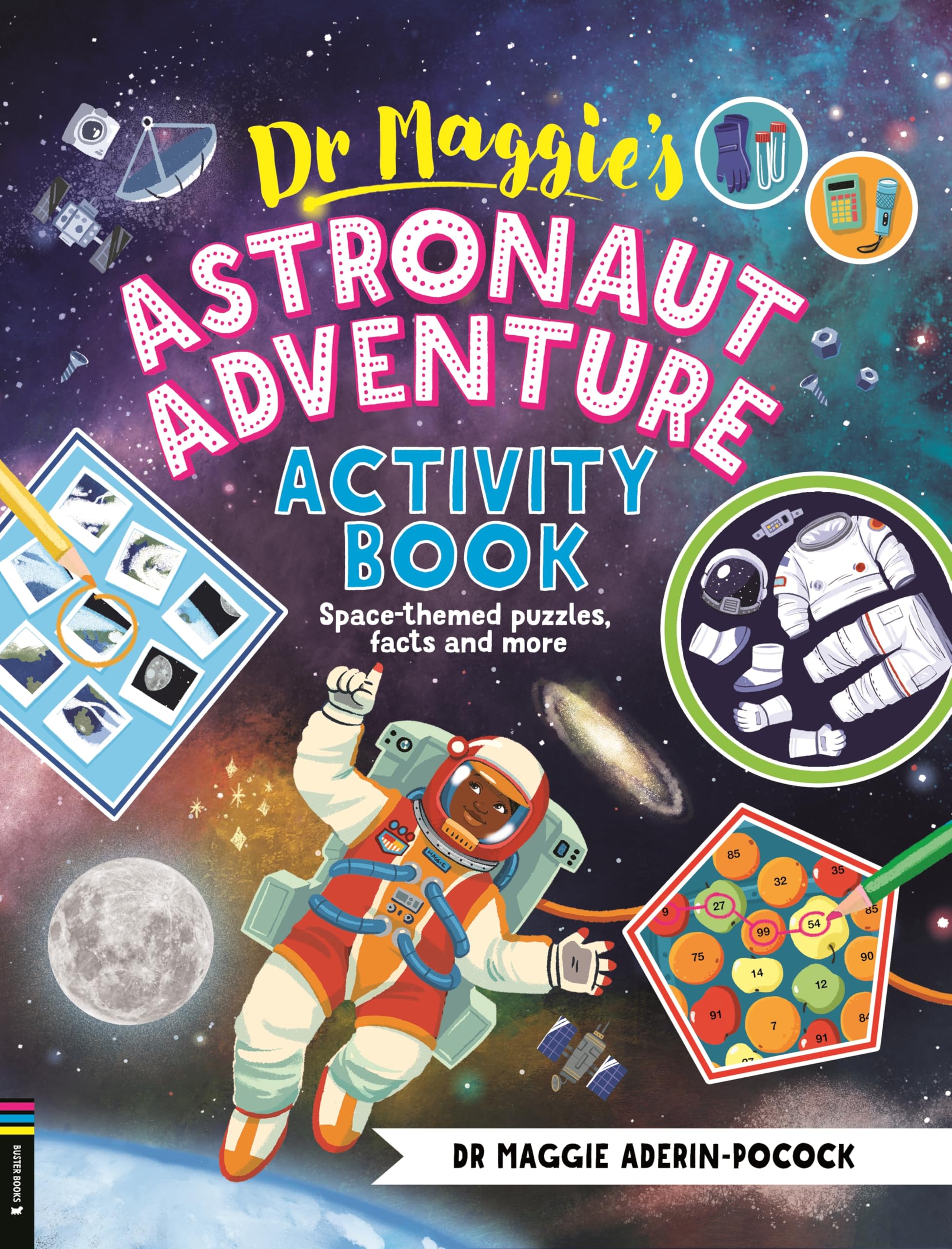 Front cover of the book 'Buster Books Dr Maggies Astronaut Adventure Activity Book Space-themed mazes, maths games and more.' by Dr Maggie Aderin-Pocock.