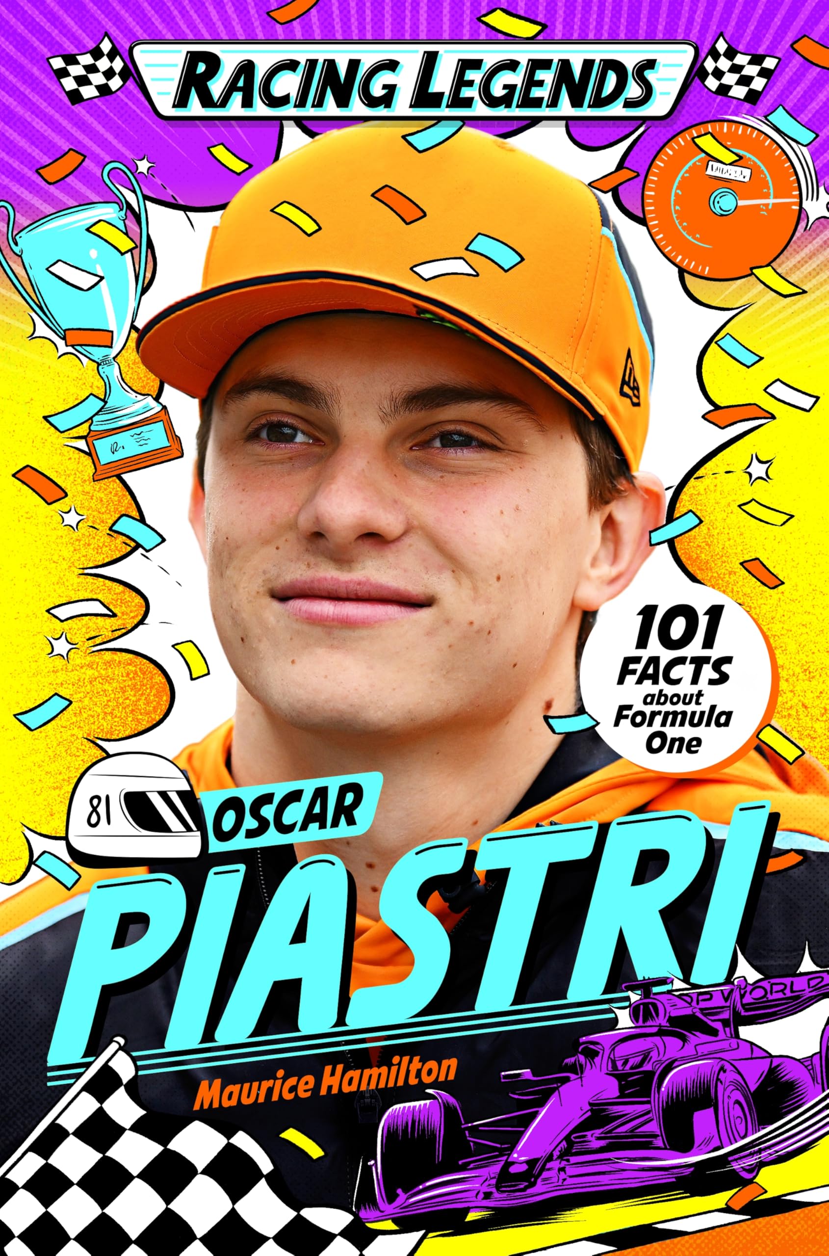 Front cover of the book 'Racing Legends: Oscar Piastri: 101 Facts about Formula One' by Maurice Hamilton.