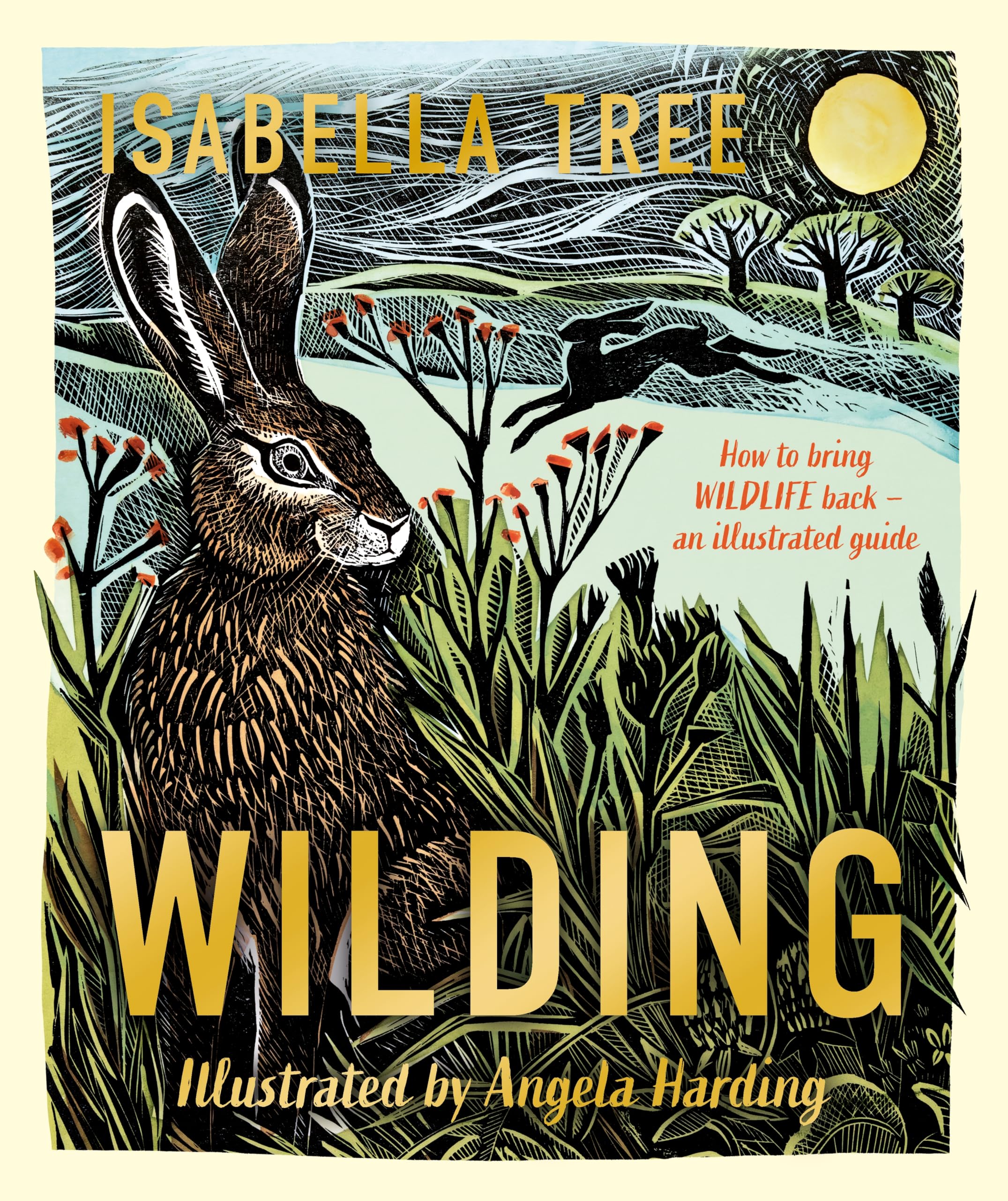 Front cover of the book 'Wilding: How to Bring Wildlife Back - The NEW Illustrated Guide' by Isabella Tree, Angela Harding.