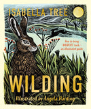 Front cover of the book 'Wilding: How to Bring Wildlife Back - The NEW Illustrated Guide' by Isabella Tree, Angela Harding.