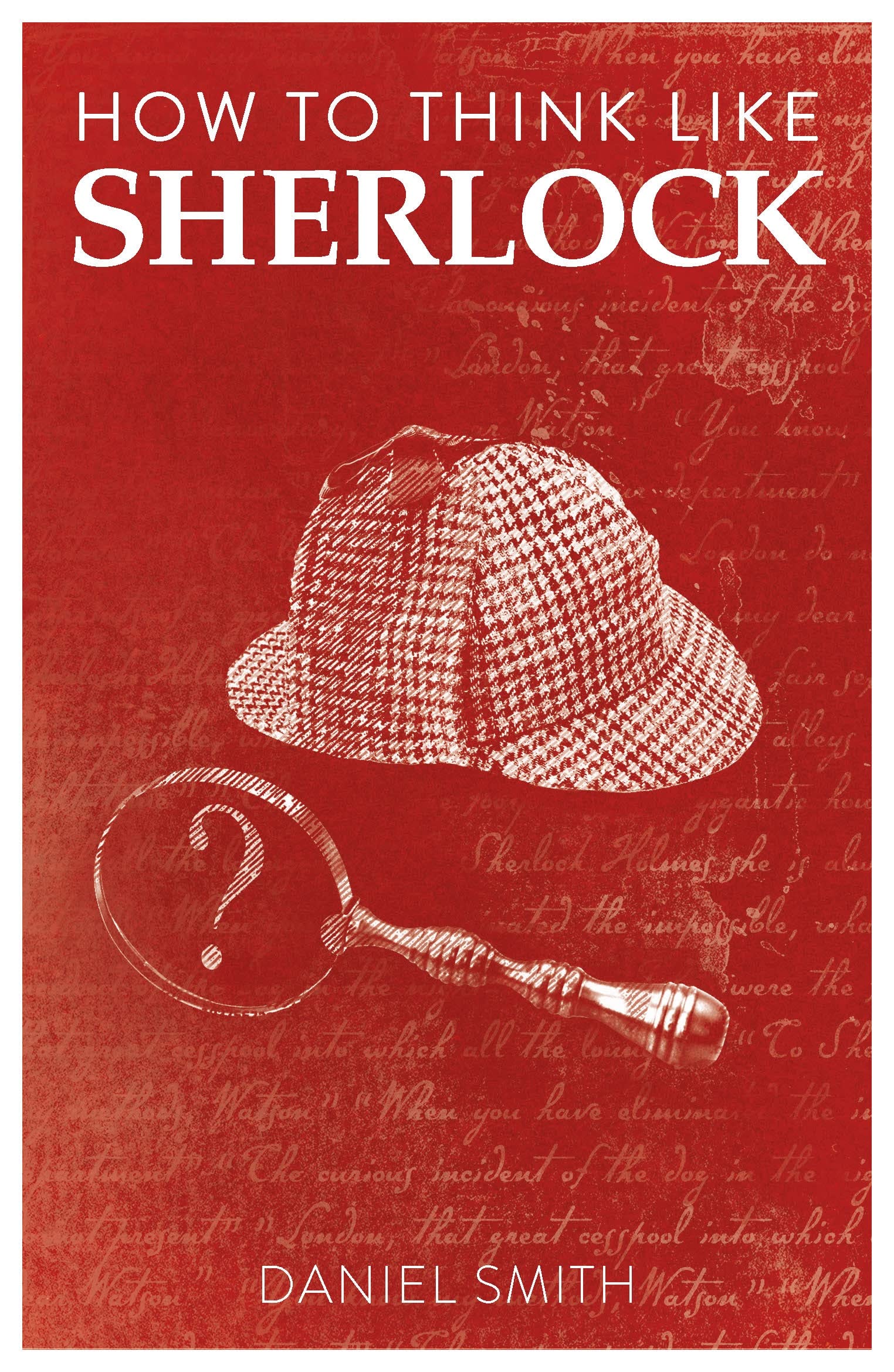 Front cover of the book 'How to Think Like Sherlock (1)' by Moore Dr.Gareth.