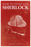 Front cover of the book 'How to Think Like Sherlock (1)' by Moore Dr.Gareth.