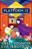 Front cover of the book 'Beyond Platform 13' by Sibéal Pounder, Eva Ibbotson.