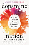 Front cover of the book 'Dopamine Nation: Why our Addiction to Pleasure is Causing us Pain' by Lembke, Dr. Anna.