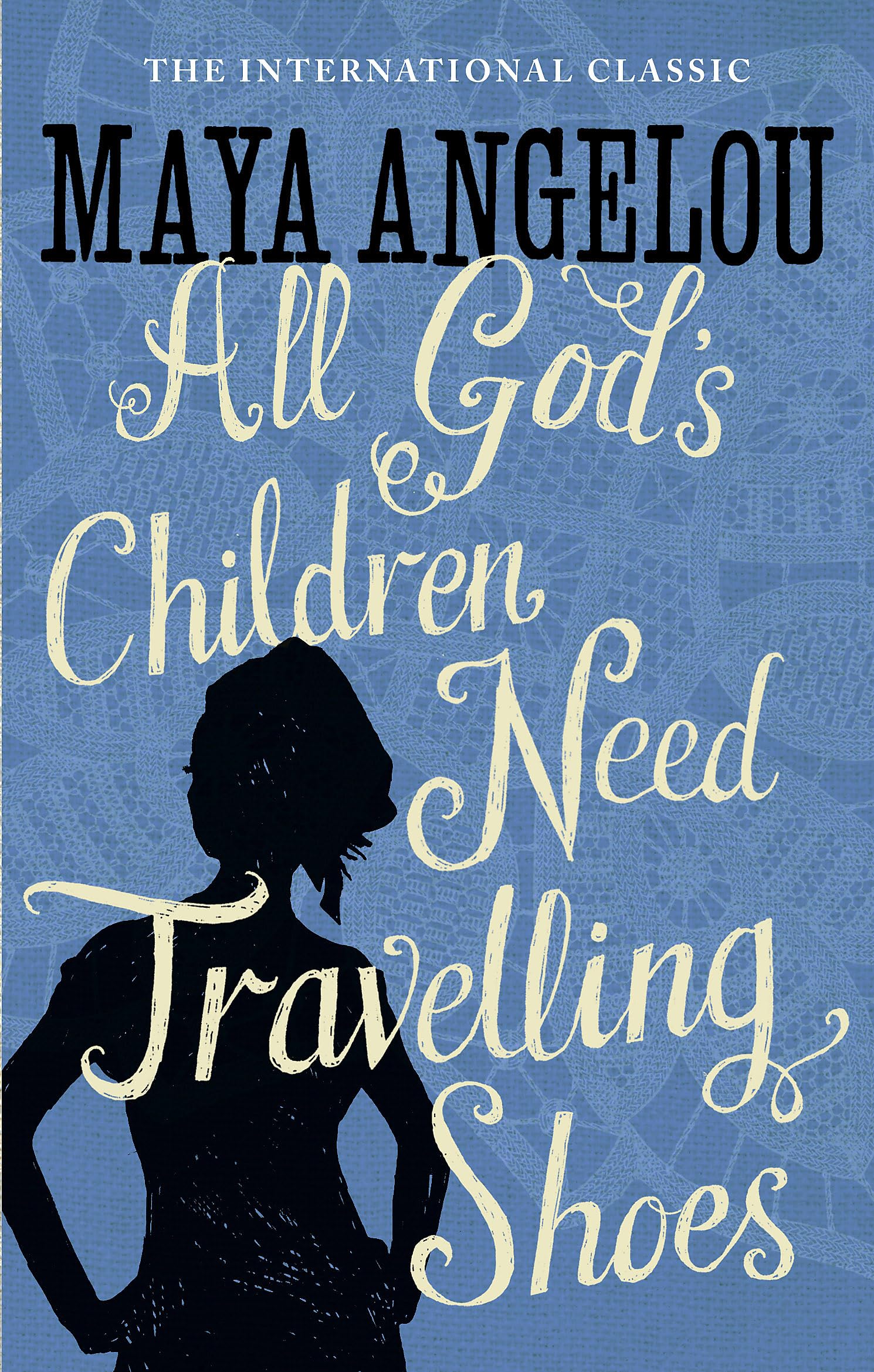 Front cover of the book 'All God's Children Need Travelling Shoes' by Maya Angelou.