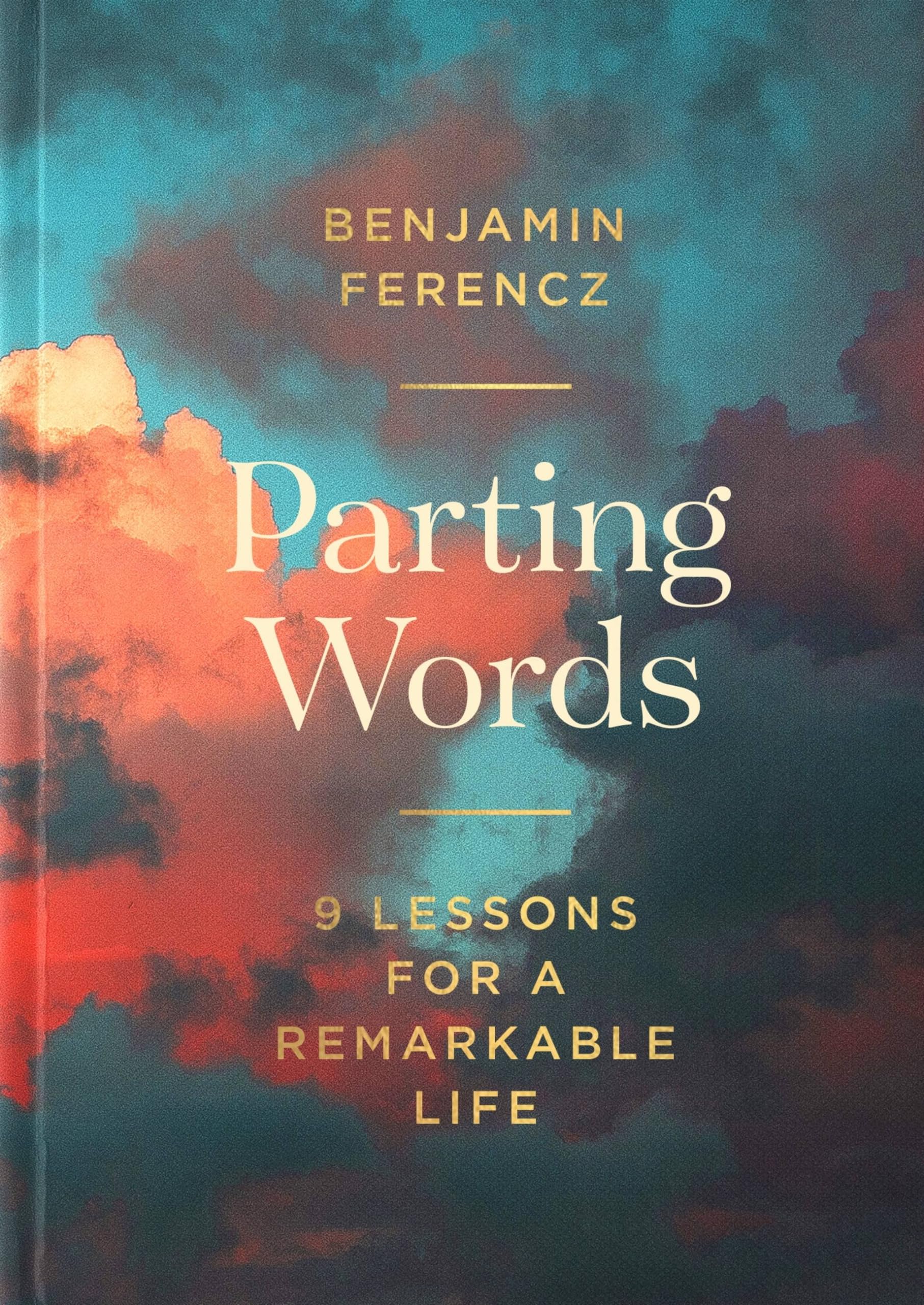 Front cover of the book 'Parting Words: 9 Lessons for a Remarkable Life' by Benjamin Ferencz.