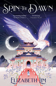 Front cover of the book 'Spin the Dawn (The Blood of Stars)' by Lim, Elizabeth.