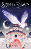 Front cover of the book 'Spin the Dawn (The Blood of Stars)' by Lim, Elizabeth.