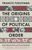 Front cover of the book 'the origins of political order: from prehuman times to the french revolution. francis fukuyama' by Fukuyama,Francis.