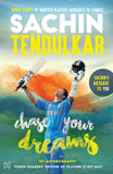 Front cover of the Paperback book 'CHASE YOUR DREAMS Sachin Tendulkar' by Sachin Tendulkar.