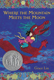 Front cover of the book 'Where the Mountain Meets the Moon (Newbery Honor Award Winner)' by Grace Lin.