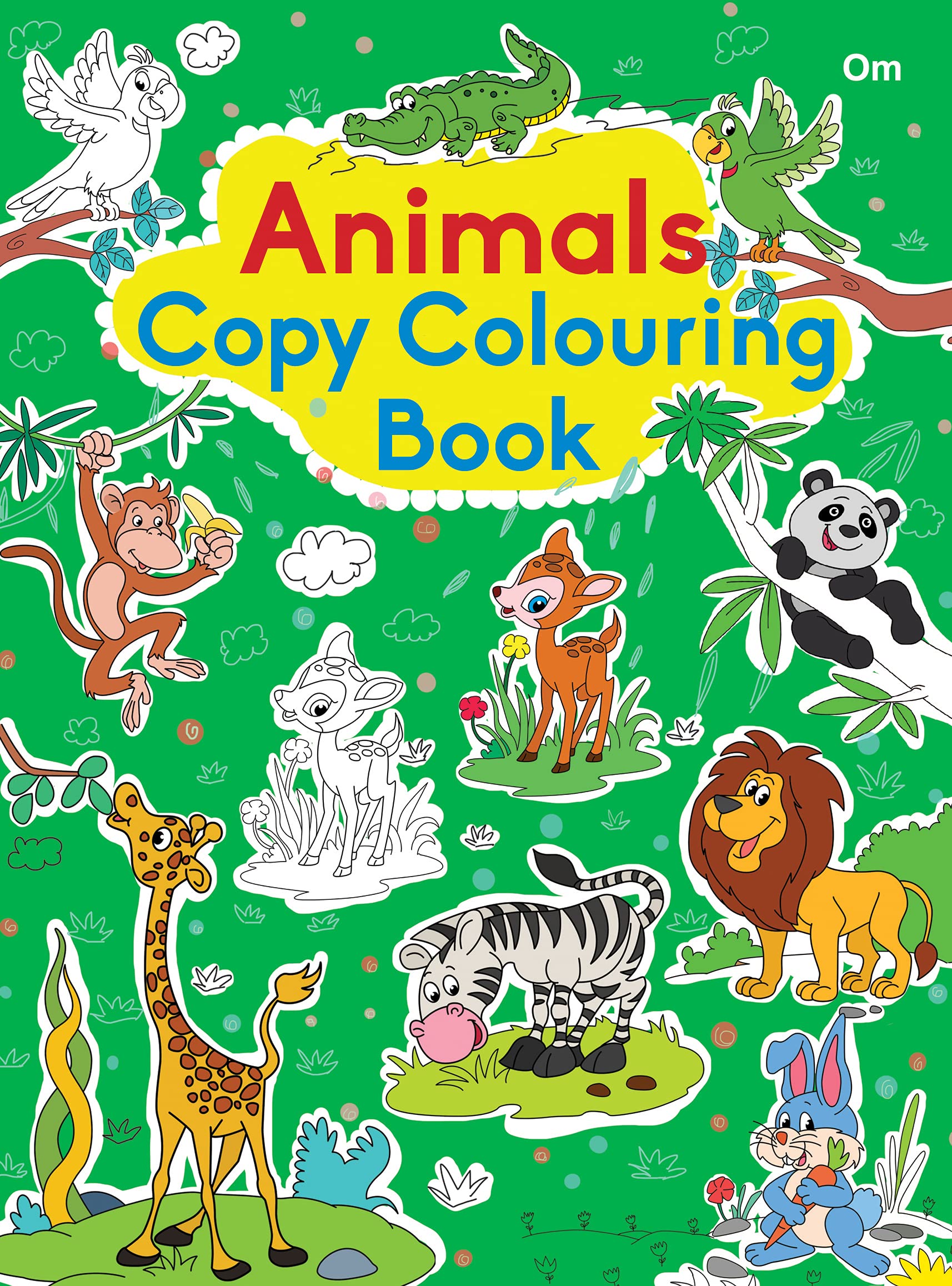 Front cover of the book 'Copy Colouring Book Animals' by Om Books.
