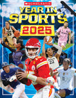 Front cover of the book 'Scholastic Year in Sports 2025' by James Buckley.