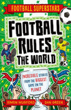Front cover of the book 'Football Superstars: Football Rules the World' by Mugford, Simon.
