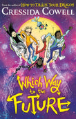 Front cover of the book 'Which Way To The Future' by Cressida Cowell.