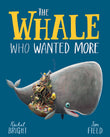 Front cover of the book 'The Whale Who Wanted More' by Rachel Bright.
