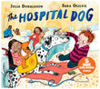 Front cover of the book 'The Hospital Dog' by Julia Donaldson.