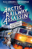 Front cover of the book 'The Arctic Railway Assassin (Adventures on Trains)' by MG Leonard; Sam Sedgman.