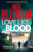 Front cover of the book 'Love Like Blood (Tom Thorne Novels)' by Mark Billingham.