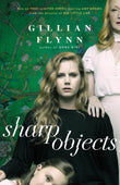 Front cover of the book 'Sharp Objects Film Tie In' by Gillian Flynn.