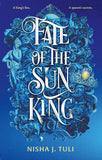 Front cover of the book 'Fate of the Sun King (International Edition)' by Nisha J. Tuli.