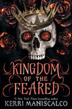 Front cover of the book 'Kingdom of the Feared: the addictive and intoxicating fantasy romance finale to the Kingdom of the Wicked series' by Kerri Maniscalco.