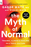 The Myth of Normal: Trauma, Illness, and Healing in a Toxic Culture NYBooksHub