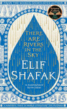 There are Rivers in the Sky PaperbackÐ  by Elif Shafak