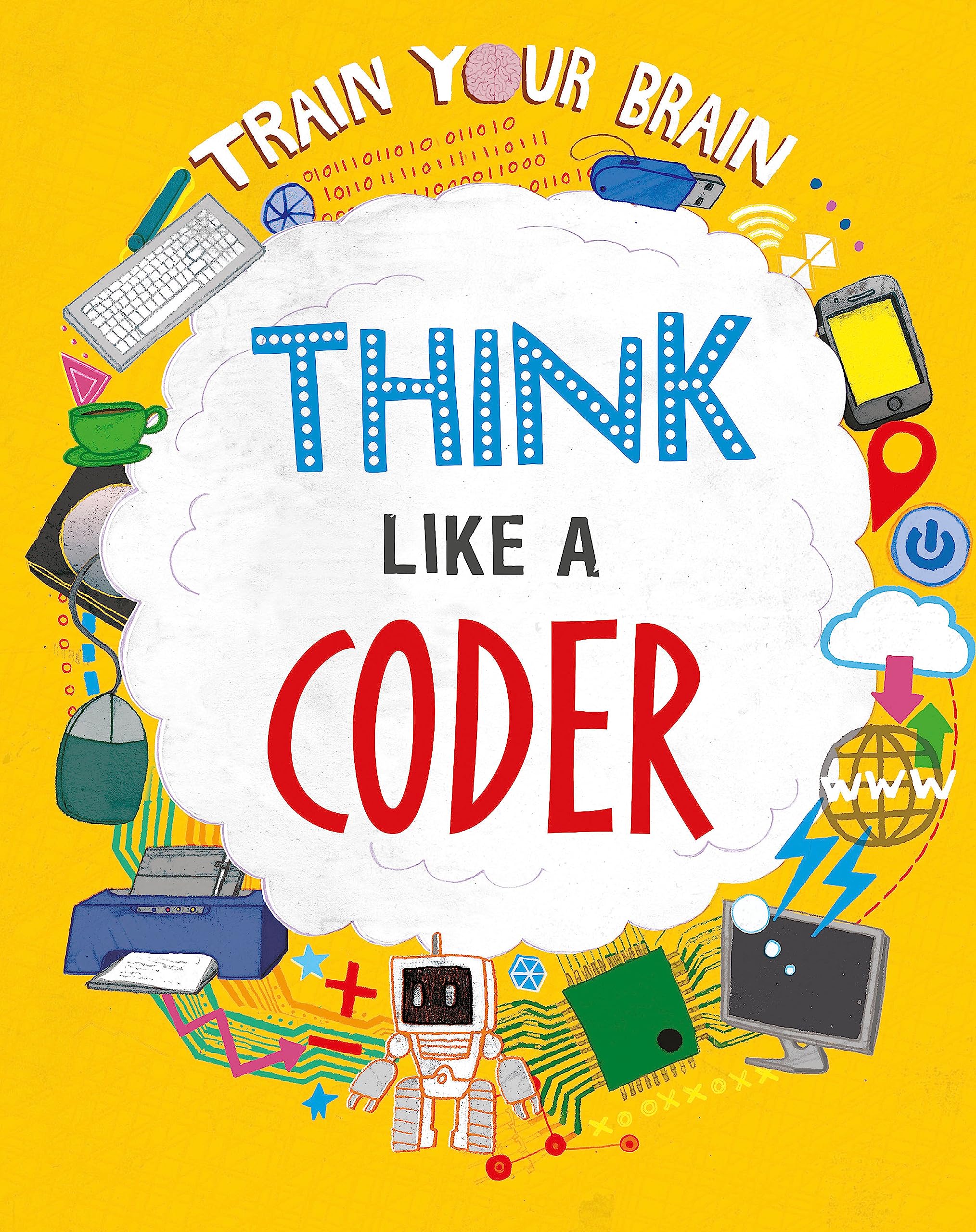 Front cover of the book 'Train Your Brain: Think Like a Coder' by Alex Woolf.